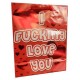 I Fucking Love You - Red Foil Gift Bag 